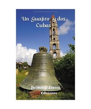 Un Guajiro y DOS Cubas