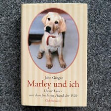 Marley und ich Unser Leben mit dem frechsten Hund der Welt von John Grogan Buch