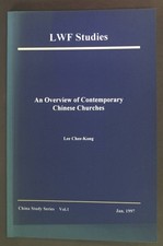 An overview of Contemporary Chinese Churches. LWF Studies. China Study Series Vo