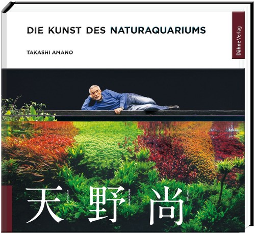 Die kunst des naturaquariums - naturaquariums,