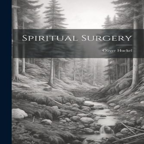 Spiritual surgery oliver - surgery,