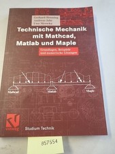 Technische Mechanik mit Mathcad, Matlab und Maple: Grundlagen, Beispiele und num