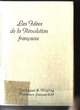 Les Idees de la Revolution Francaise, dans la Philosophie du dix-Huitime Siecle 