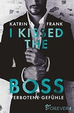 I kissed the Boss: Verbotene Gefühle von Frank, Katrin | Buch | Zustand wie neu