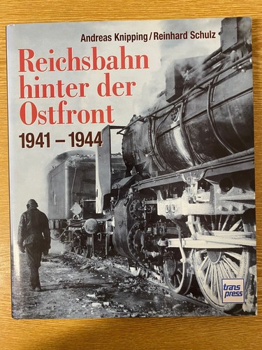 Reichsbahn hinter der - , ostfront