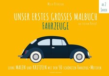 Malbuch Fahrzeuge - UNSER ERSTES GROSSES MALBUCH - FAHRZEUGE: Lerne ma 1199286-2