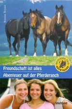 Reiterhof-Trio: Band 3 - Freundschaft ist alles & Abenteuer auf der Pferderanch