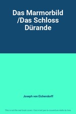 Das Marmorbild /Das Schloss
