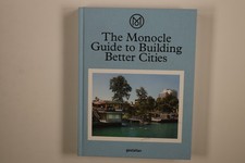 235997 THE MONOCLE GUIDE TO BUILDING BETTER CITIES gestalten HC