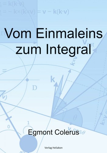 Vom einmaleins zum integral - einmaleins,
