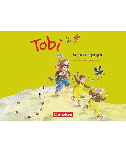 Tobi fibel schreiblehrgang - schreiblehrgang, b