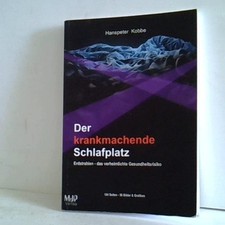 Der krankmachende Schlafplatz