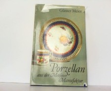 Porzellan aus der Meißner Manufaktur. G. MEIER: