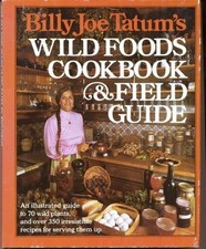 Billy Joe Tatum's Wild Foods Cookbook and Field Guide Buch -