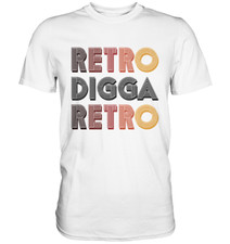 Retro Digga T-Shirt - Vintage Style 70er 80er 90er Jahre Design Lustiger Spruch