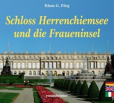 Schloss Herrenchiemsee und die Fraueninsel - Klaus Forg - HARDBACK - NEW