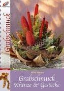 Grabschmuck kränze gestecke - ,