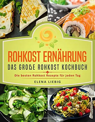 Rohkost ernährung das - rohkost,