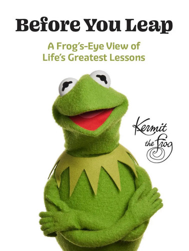 Before you leap - you, kermit