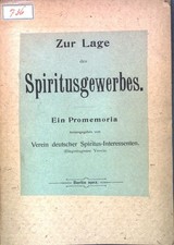 Zur Lage des Spiritusgewerbes: Ein Promemoria.