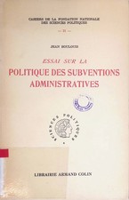 Essai sur la Politique des Subventions Administratives Cahiers de la Fondation N