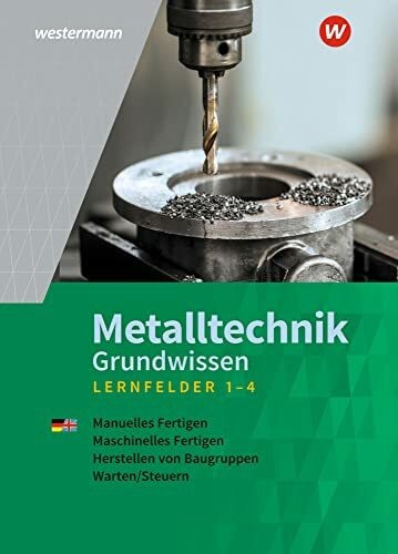 Metalltechnik grundwissen - metalltechnik,