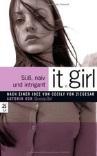 It Girl - Süß, naiv und intrigant: Band 4 von Ziegesar, ... | Buch | Zustand gut