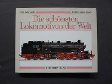 Buch, Jarchow / Urban, Die schönsten Lokomotiven der Welt, Weltbild 1992