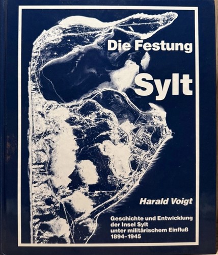 Die festung sylt 1894 1945 - die,