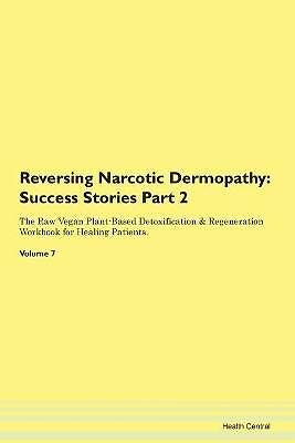 Reversing narcotic dermopathy - reversing,