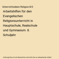 Unterrichtsideen Religion 8/2: Arbeitshilfen für den Evangelischen Religionsunt
