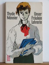 Thyde Monnier: Unser Fräulein Lehrerin - Roman - 1963