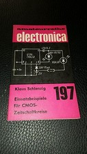 amateurreihe electronica 197 Einsatzbeispiele für CMOS - Zeitschaltkreise