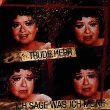 Ich Sage Was Ich Meine von Herr,Trude | CD | Zustand sehr gut
