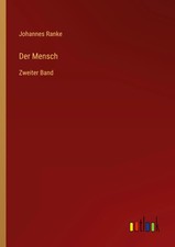 Der Mensch Zweiter Band