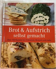 Brot & Aufstrich selbst gemacht : Über 100 Rezepte für Frühstück. Redies.