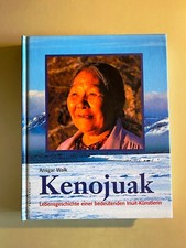 Kenojuak. Lebensgeschichte einer bedeutenden Inuit-Künstlerin. Ansgar Walk. 2003