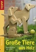 Grosse tiere aus holz - grosse,