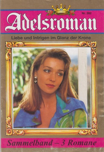 Adelsroman 392 sammelband - adelsroman,