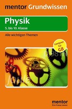 mentor Grundwissen Physik. 5. bis 10. Klasse. Alle wichtigen Themen