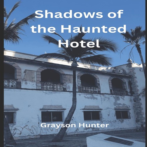 Shadows the haunted hotel - shadows, of