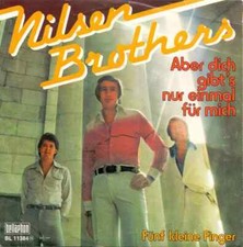 Die nilsen brothers aber - die, dich