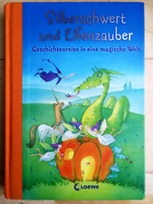 "Silberschweif und Elfenzauber. Geschichtenreise in eine magische Welt"