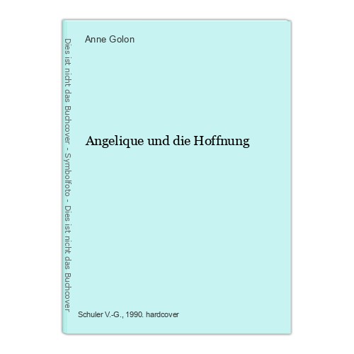 Angelique und die hoffnung - und,