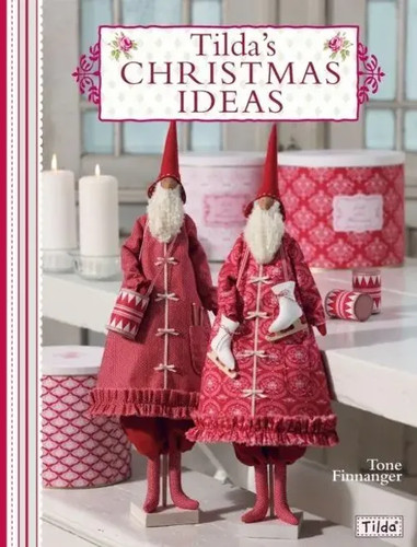Tilda christmas ideas - tilda's, tone