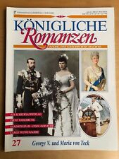 Königliche Romanzen Heft Nr 27   George V. und Maria von Teck    1991