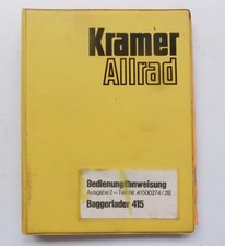 Kramer Baggerlader 415 Ausgabe 2 Teil-Nr. 41500274/2B Betriebsanleitung Original