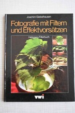 Fotobuch: Fotografie mit Filtern und Effektvorsätzen,vwi, Giebelhausen,124Seiten