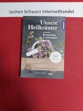 Unsere Heilkräuter : bestimmen und anwenden. Stumpf, Ursula: