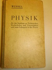 Physik für Studium TH und Universität 1949 Mechanik Akustik Kalorik Optik